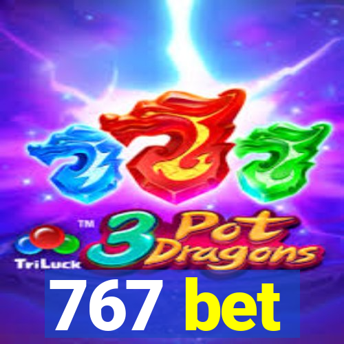 767 bet